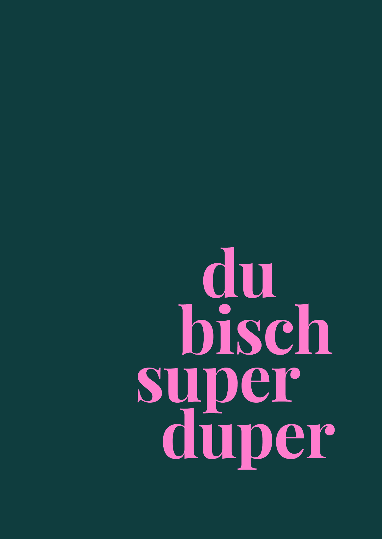 du bisch super duper