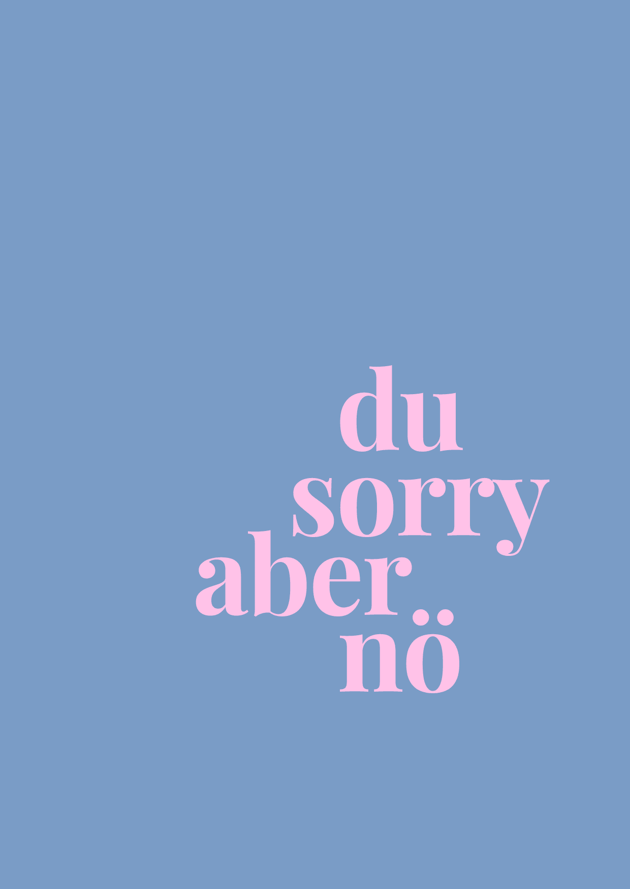 dankä du süässi bohnä