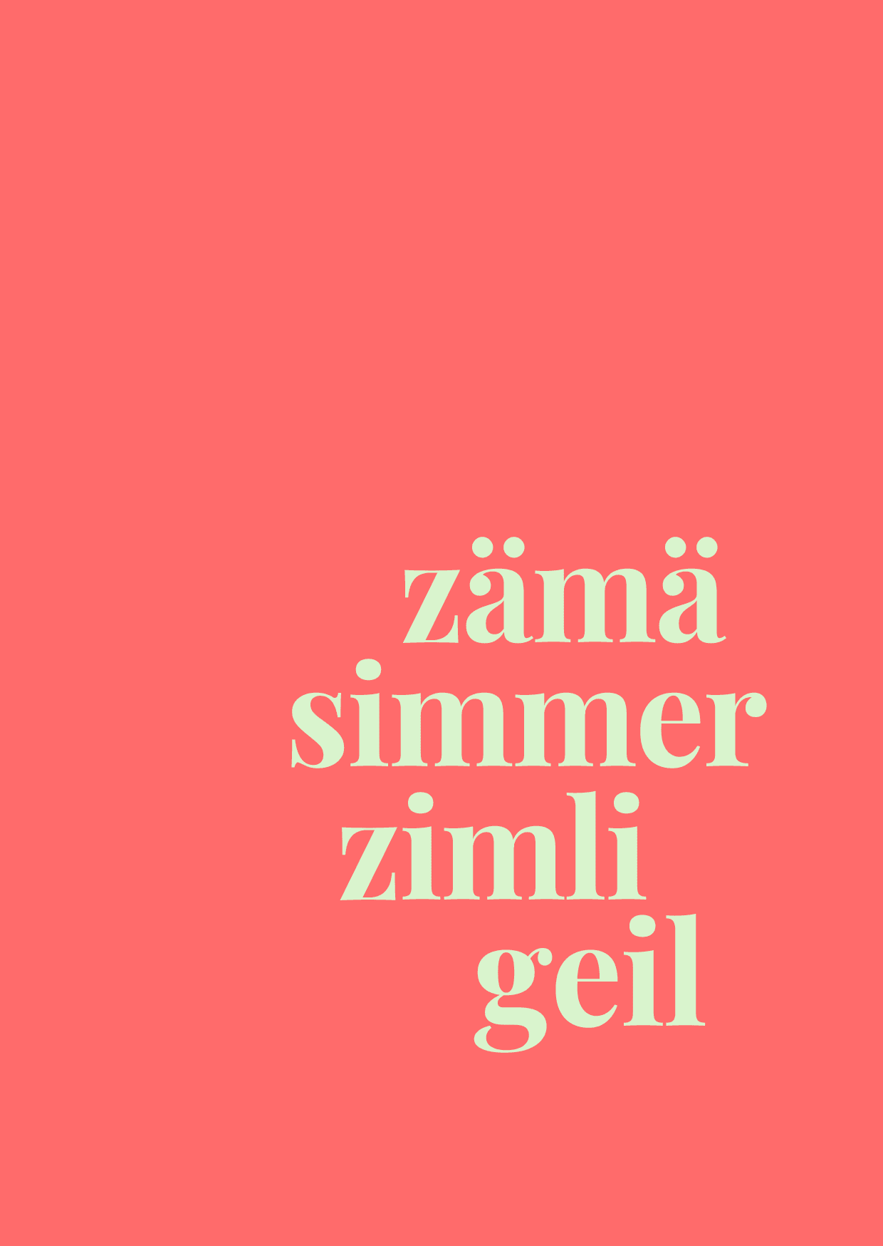 zämä simmer zimli geil